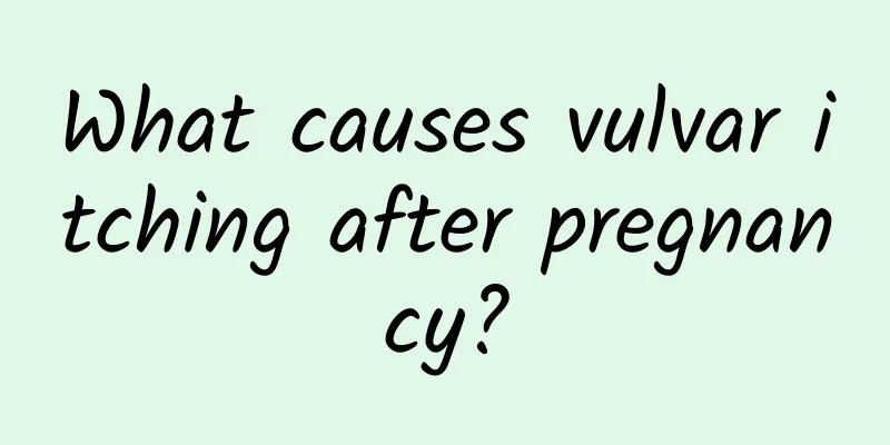 What causes vulvar itching after pregnancy?