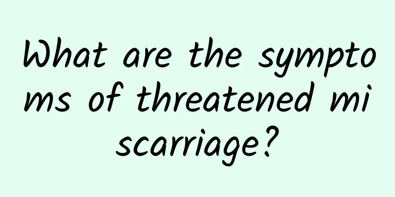 What are the symptoms of threatened miscarriage?