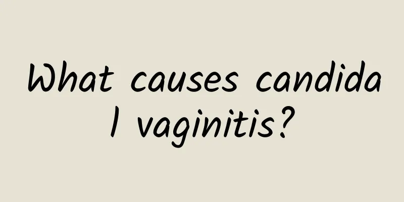 What causes candidal vaginitis?