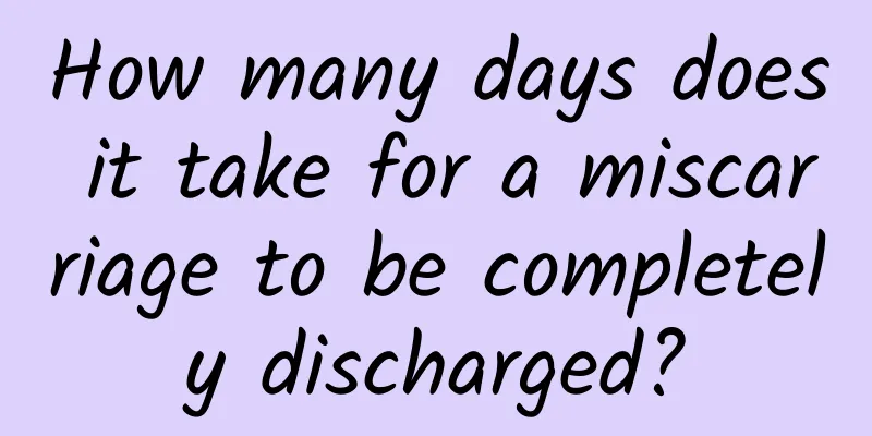 How many days does it take for a miscarriage to be completely discharged?