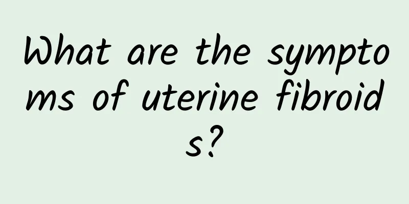 What are the symptoms of uterine fibroids?
