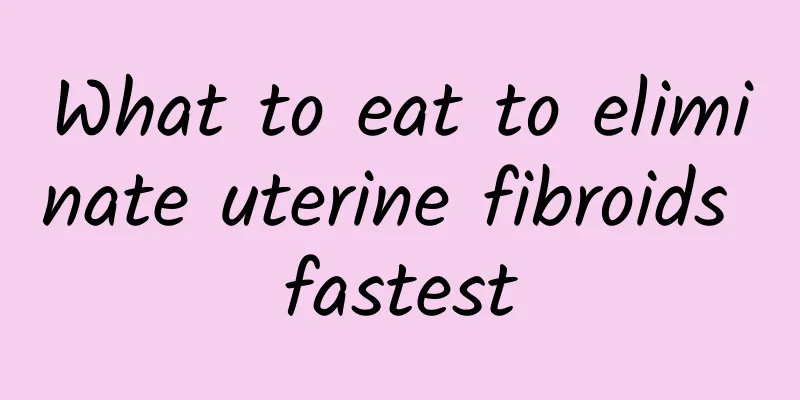 What to eat to eliminate uterine fibroids fastest