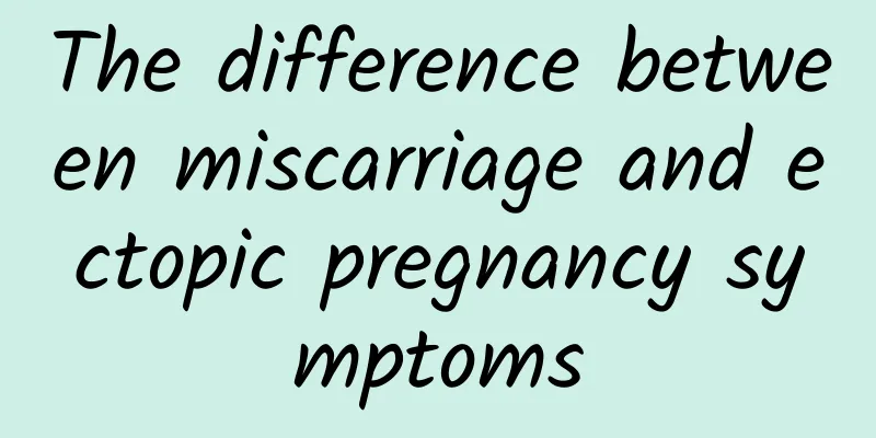 The difference between miscarriage and ectopic pregnancy symptoms