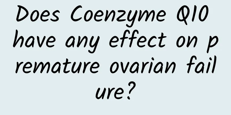 Does Coenzyme Q10 have any effect on premature ovarian failure?