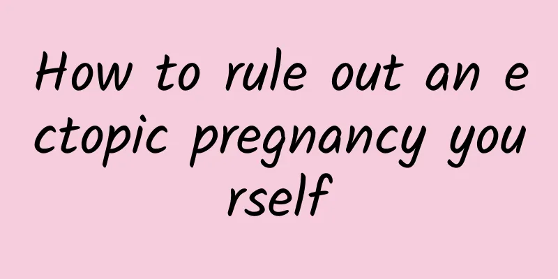How to rule out an ectopic pregnancy yourself