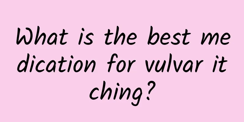 What is the best medication for vulvar itching?