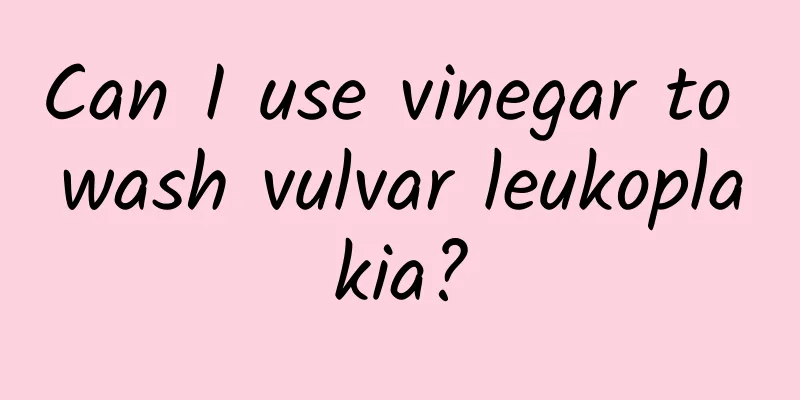 Can I use vinegar to wash vulvar leukoplakia?