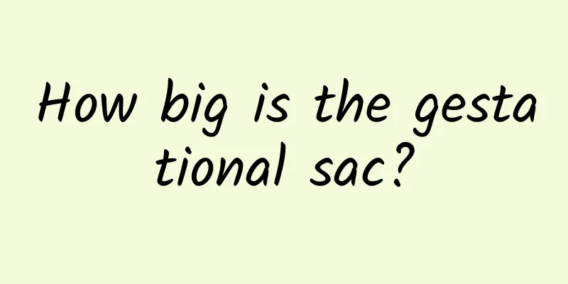 How big is the gestational sac?