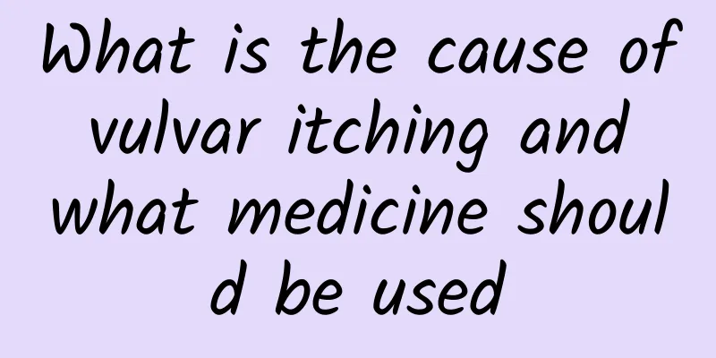 What is the cause of vulvar itching and what medicine should be used