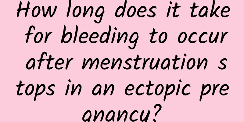 How long does it take for bleeding to occur after menstruation stops in an ectopic pregnancy?