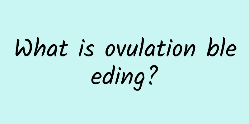 What is ovulation bleeding?