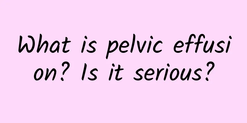 What is pelvic effusion? Is it serious?