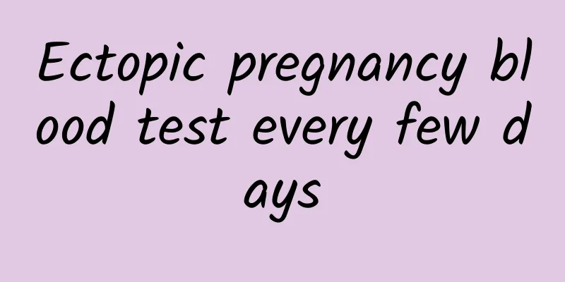 Ectopic pregnancy blood test every few days