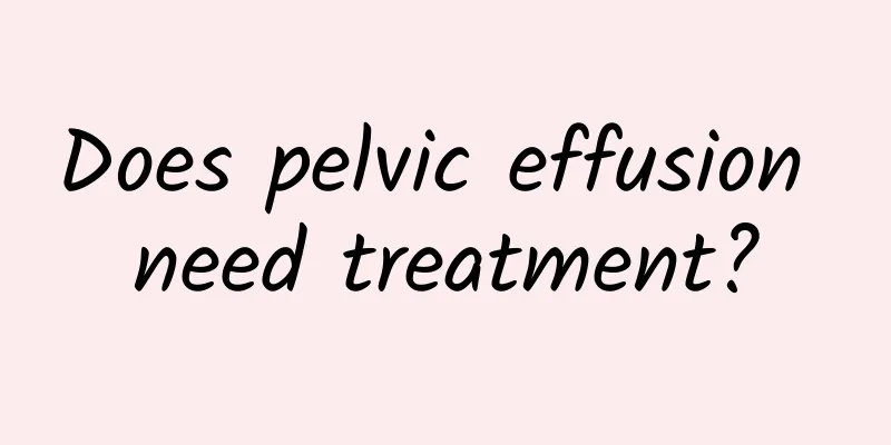 Does pelvic effusion need treatment?
