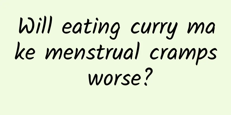 Will eating curry make menstrual cramps worse?