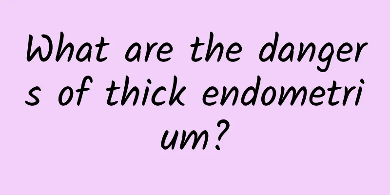 What are the dangers of thick endometrium?