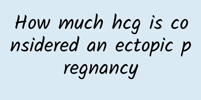 How much hcg is considered an ectopic pregnancy