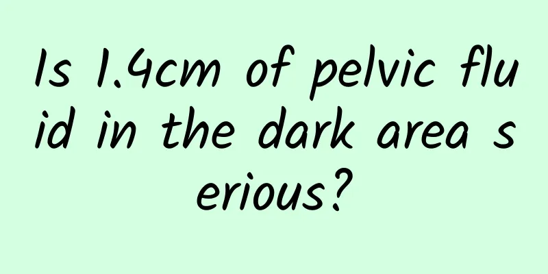 Is 1.4cm of pelvic fluid in the dark area serious?