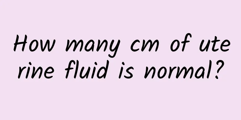 How many cm of uterine fluid is normal?