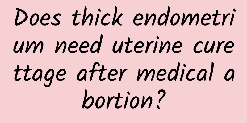 Does thick endometrium need uterine curettage after medical abortion?