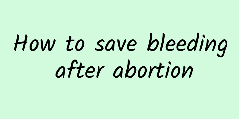 How to save bleeding after abortion