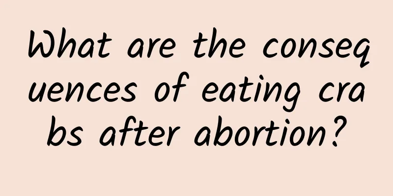 What are the consequences of eating crabs after abortion?