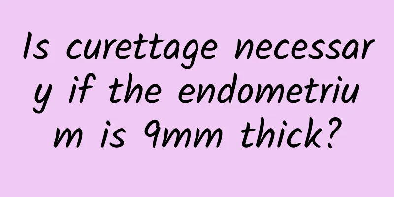 Is curettage necessary if the endometrium is 9mm thick?