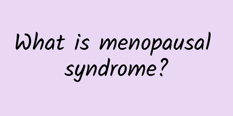 What is menopausal syndrome?