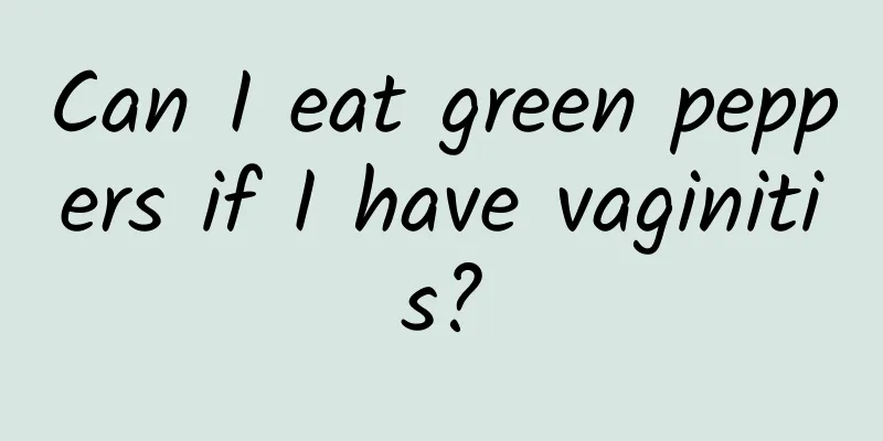 Can I eat green peppers if I have vaginitis?