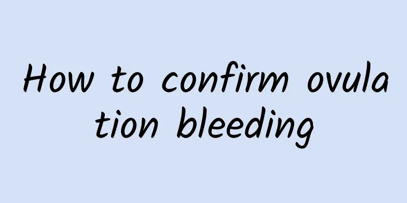 How to confirm ovulation bleeding