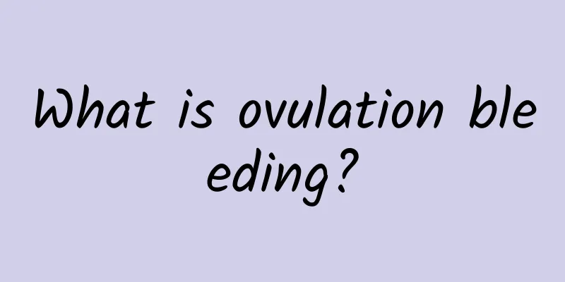 What is ovulation bleeding?