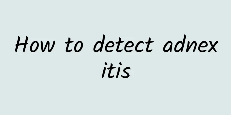 How to detect adnexitis