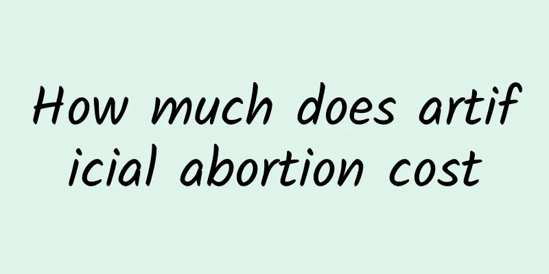 How much does artificial abortion cost