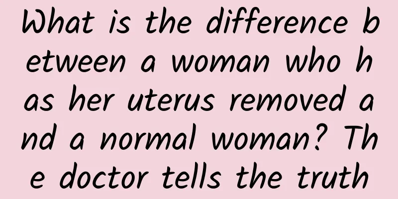 What is the difference between a woman who has her uterus removed and a normal woman? The doctor tells the truth