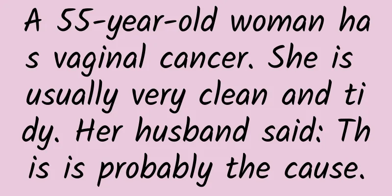 A 55-year-old woman has vaginal cancer. She is usually very clean and tidy. Her husband said: This is probably the cause.