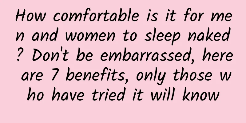 How comfortable is it for men and women to sleep naked? Don't be embarrassed, here are 7 benefits, only those who have tried it will know
