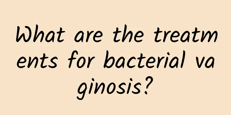 What are the treatments for bacterial vaginosis?