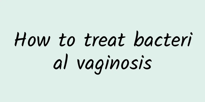 How to treat bacterial vaginosis