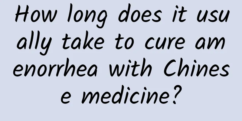 How long does it usually take to cure amenorrhea with Chinese medicine?