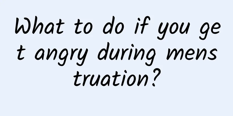 What to do if you get angry during menstruation?