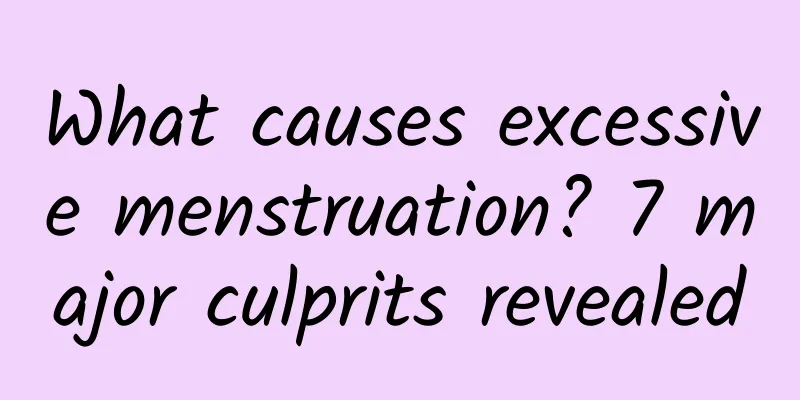 What causes excessive menstruation? 7 major culprits revealed