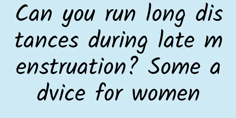 Can you run long distances during late menstruation? Some advice for women