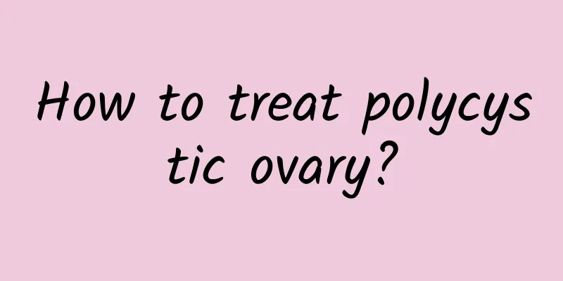How to treat polycystic ovary?