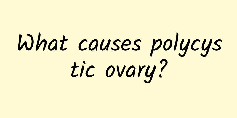 What causes polycystic ovary?