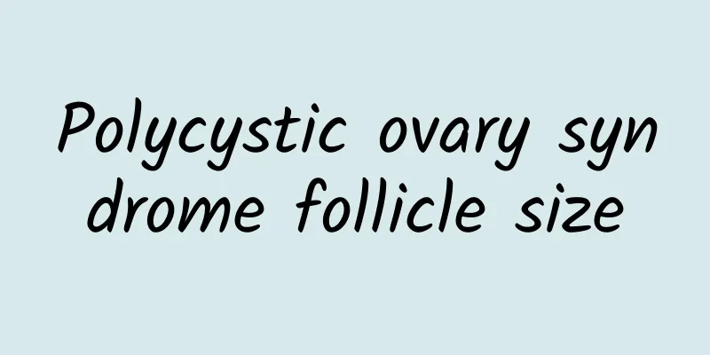 Polycystic ovary syndrome follicle size