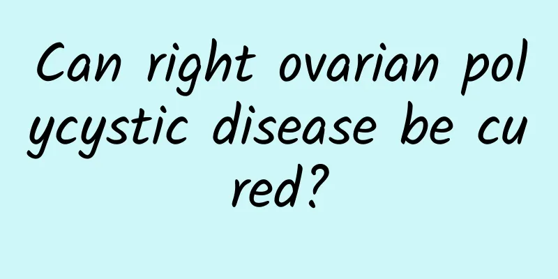 Can right ovarian polycystic disease be cured?