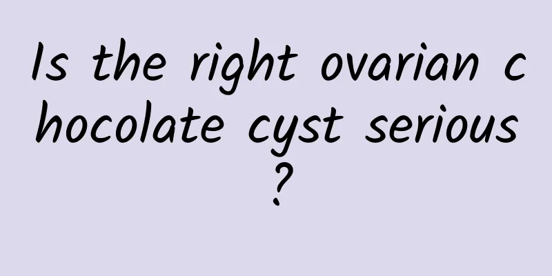 Is the right ovarian chocolate cyst serious?