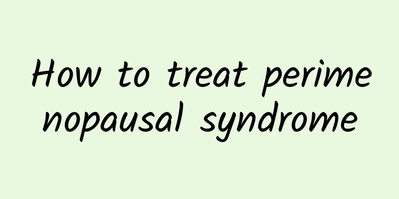How to treat perimenopausal syndrome