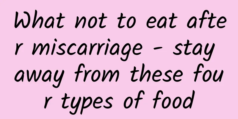 What not to eat after miscarriage - stay away from these four types of food