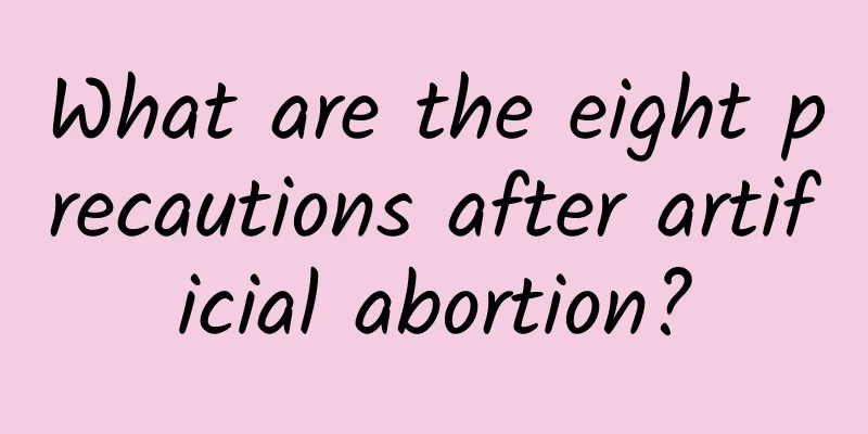 What are the eight precautions after artificial abortion?